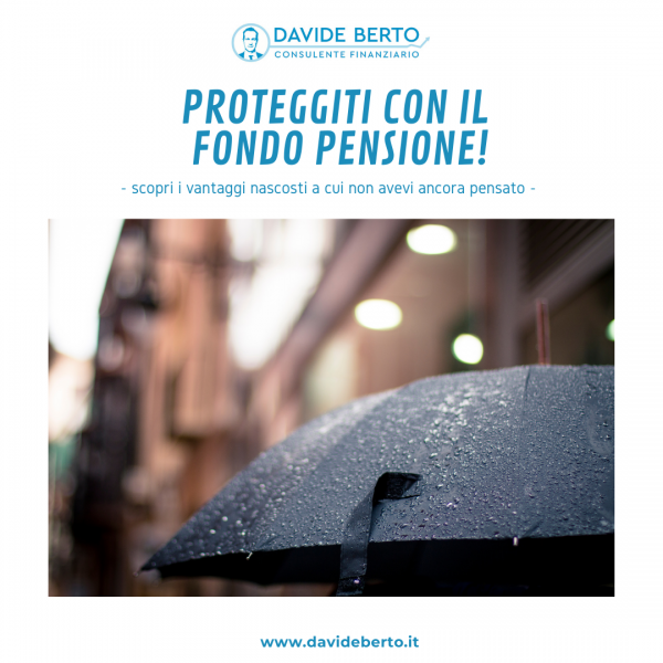 Proteggiti con il Fondo Pensione!