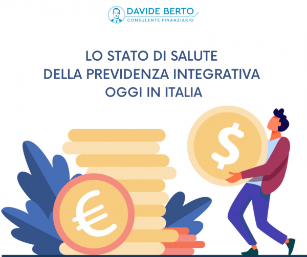 Lo stato di salute della PREVIDENZA INTEGRATIVA oggi in Italia