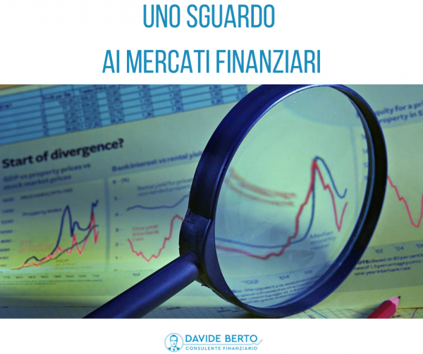 Uno sguardo ai mercati finanziari e alla salute dell'economia.